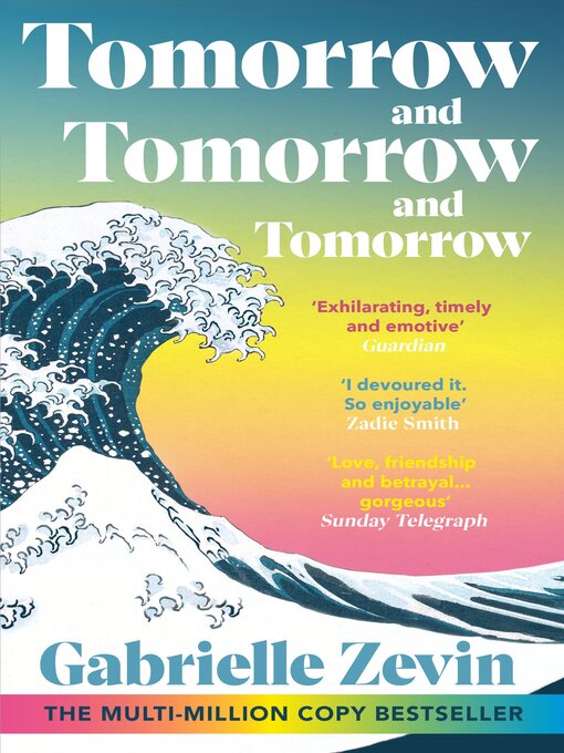 Title details for Tomorrow, and Tomorrow, and Tomorrow by Gabrielle Zevin - Wait list